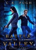 Battle For The Valley (Old Sequoia Valley Book 3)
