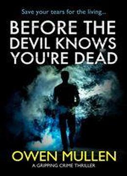 Before The Devil Knows You're Dead (pi Charlie Cameron Book 3)