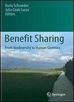 Benefit Sharing: From Biodiversity To Human Genetics