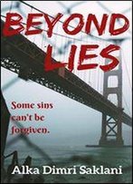 Beyond Lies: A Nail Biting Psychological Thriller With A Killer Twist