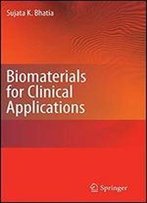 Biomaterials For Clinical Applications