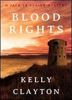 Blood Rights (A Jack Le Claire Mystery)