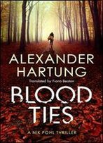 Blood Ties (A Nik Pohl Thriller Book 2)