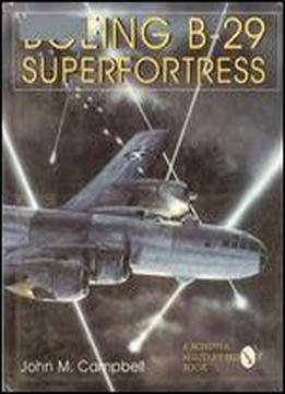 Boeing B-29 Superfortress : American Bomber Aircraft In World War Ii Vol. Ii