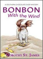 Bonbon With The Wind (Southern Chocolate Shop Mystery Book 4)