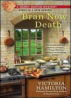 Bran New Death (Merry Muffin Mystery Book 1)