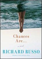 Chances Are . . .: A Novel
