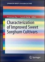 Characterization Of Improved Sweet Sorghum Cultivars (Springerbriefs In Agriculture)