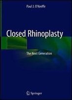 Closed Rhinoplasty: The Next Generation
