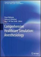 Comprehensive Healthcare Simulation: Anesthesiology