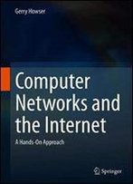 Computer Networks And The Internet: A Hands-On Approach