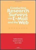 Conducting Research Surveys Via E-Mail And The Web