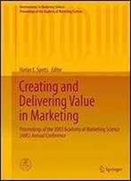 Creating And Delivering Value In Marketing: Proceedings Of The 2003 Academy Of Marketing Science (Ams) Annual Conference