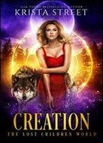 Creation: The Lost Children World Book 2 (The Lost Children Series 5)
