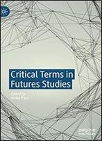 Critical Terms In Futures Studies