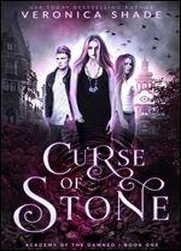 Curse Of Stone (academy Of The Damned Book 1)