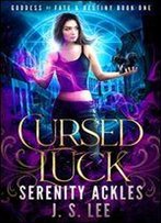 Cursed Luck (The Goddess Of Fate & Destiny Book 1)