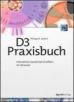 D3-Praxisbuch: Interaktive Javascript-Grafiken Im Browser