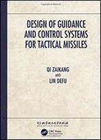 Design Of Guidance And Control Systems For Tactical Missiles