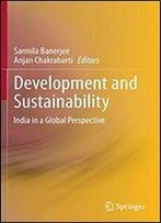 Development And Sustainability: India In A Global Perspective
