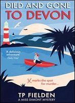 Died And Gone To Devon (A Miss Dimont Mystery, Book 4)