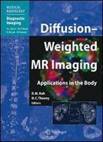 Diffusion-Weighted Mr Imaging: Applications In The Body