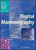 Digital Mammography: Current Concepts (Medical Radiology / Diagnostic Imaging)