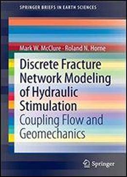 Discrete Fracture Network Modeling Of Hydraulic Stimulation: Coupling Flow And Geomechanics