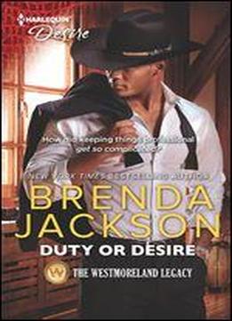 Duty Or Desire (the Westmoreland Legacy Book 2701)