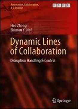 Dynamic Lines Of Collaboration: Disruption Handling & Control (automation, Collaboration, & E-services)