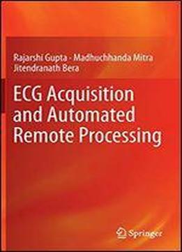 Ecg Acquisition And Automated Remote Processing