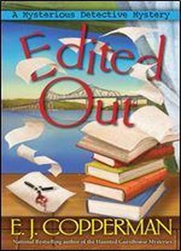 Edited Out: A Mysterious Detective Mystery