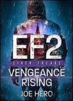 Ef2 Einer Freake: Vengeance Rising