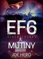 Ef6 Einer Freake: Mutiny