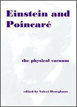 Einstein And Poincar: The Physical Vacuum