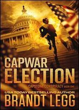 Election: A Booker Thriller (capstone Conspiracy Book 1)