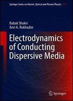 Electrodynamics Of Conducting Dispersive Media (Springer Series On Atomic, Optical, And Plasma Physics)