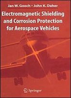 Electromagnetic Shielding And Corrosion Protection For Aerospace Vehicles