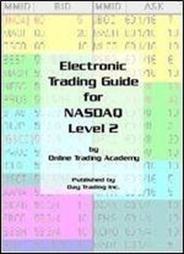 Electronic Trading Guide For Nasdaq Level 2