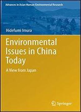Environmental Issues In China Today: A View From Japan (advances In Asian Human-environmental Research)
