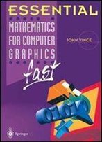 Essential Mathematics For Computer Graphics Fast