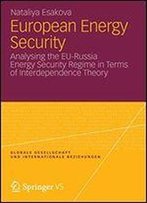 European Energy Security: Analysing The Eu-Russia Energy Security Regime In Terms Of Interdependence Theory