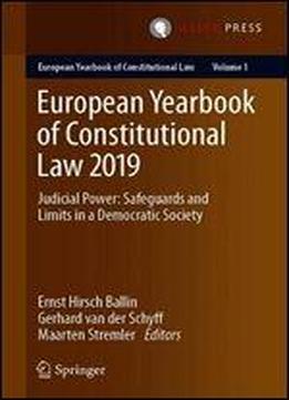 European Yearbook Of Constitutional Law 2019: Judicial Power: Safeguards And Limits In A Democratic Society
