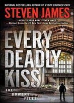 Every Deadly Kiss (The Bowers Files Book 10)