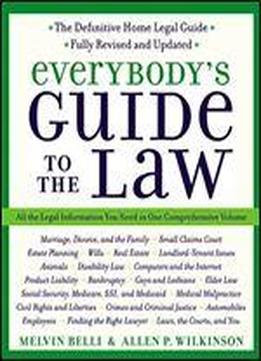 Everybody's Guide To The Law- Fully Revised & Updated 2nd Edition: All The Legal Information You Need In One Comprehensive Volume