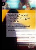 Exploring Student Loneliness In Higher Education: A Discursive Psychology Approach