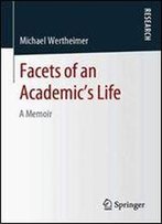 Facets Of An Academics Life: A Memoir