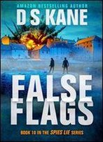 Falseflags: Book 10 Of The Spies Lie Series