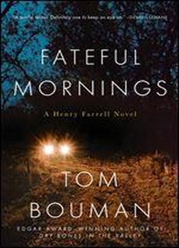 Fateful Mornings: A Henry Farrell Novel (the Henry Farrell Series)