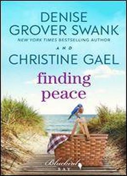Finding Peace: A Bluebird Bay Novel